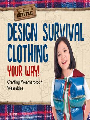 cover image of Design Survival Clothing Your Way!